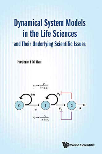Book cover of Dynamical System Models in the Life Sciences and Their Underlying Scientific Issues by Frederic Y.M. Wan
