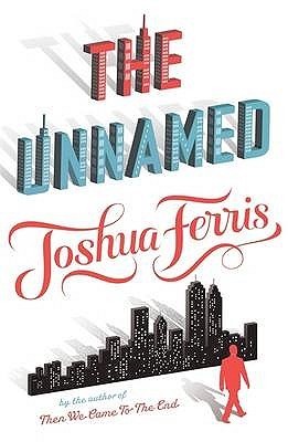 Book cover of The Unnamed by Joshua Ferris