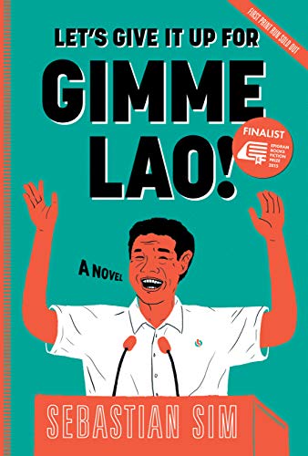 Book cover of Lets Give It Up For Gimme Lao! by Sebastian Sim