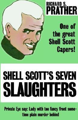 Book cover of Shell Scott's Seven Slaughters by Richard S. Prather