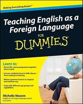 Book cover of Teaching English As A Foreign Language For Dummies by Michelle Maxom