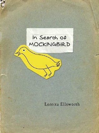 Book cover of In Search Of Mockingbird by Loretta Ellsworth