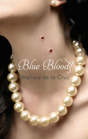 Book cover of Blue Bloods by Melissa de la Cruz