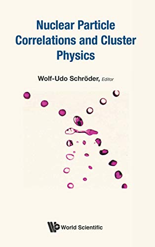 Book cover of Nuclear Particle Correlations And Cluster Physics by Wolf-Udo Schroder