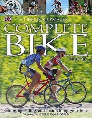 Book cover of Complete Bike Book by Chris Sidwells