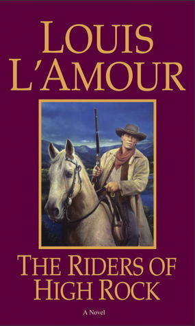 Book cover of The Riders Of High Rock by Louis L'Amour, Tex Burns