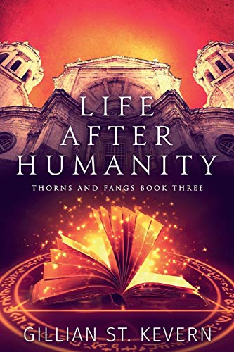 Book cover of Life After Humanity by Gillian St. Kevern