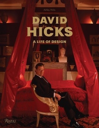 Book cover of David Hicks: A Life of Design by Ashley Hicks