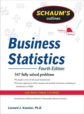 Book cover of Schaum's Outline Of Business Statistics, Fourth Edition by Leonard Kazmier