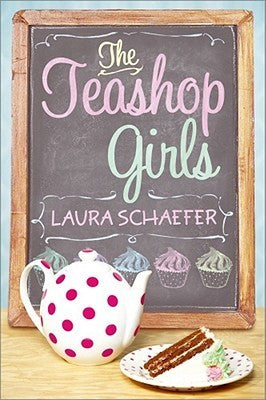Book cover of The Teashop Girls by Laura Schaefer, Sujean Rim (Illus.)