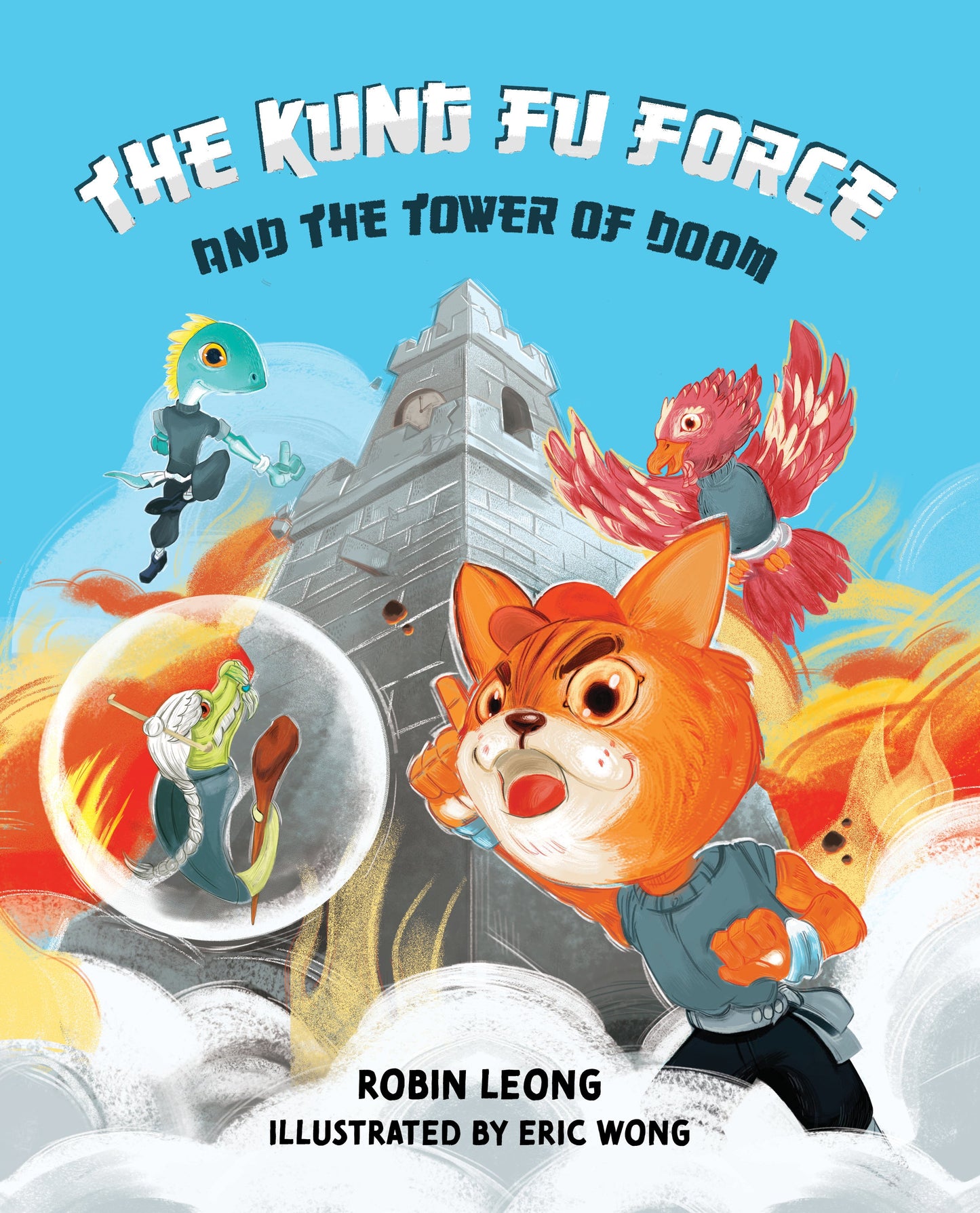 Book cover of The Kung Fu Force and the Tower of Doom by Robin Leong, Eric Wong (Illus.)
