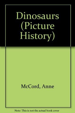 Book cover of Dinosaurs by Anne McCord, Lisa Watts (Ed.), Robert Morton (Illus.), Bob Hersey (Illus.), Graham Round (Designed by), Linda Penny (Designed by)