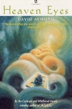 Book cover of Heaven Eyes by David Almond