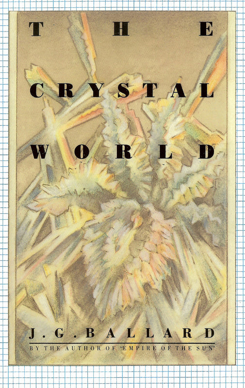 Book cover of The Crystal World by J.G. Ballard