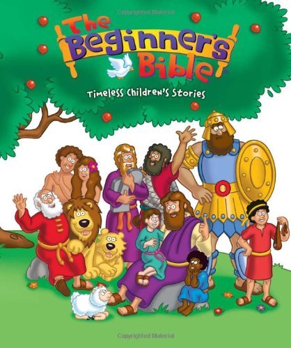Book cover of The Beginner's Bible: Timeless Children's Stories by Kelly Pulley (Illus.)