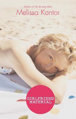 Book cover of Girlfriend Material by Melissa Kantor