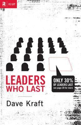 Book cover of Leaders Who Last by Dave Kraft