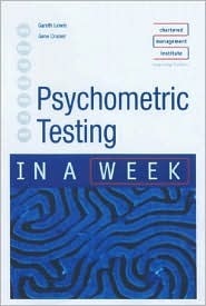 Book cover of Psychometric Testing in a Week by Gene Crozier, Chartered Management Institute Staff (Contribution by)