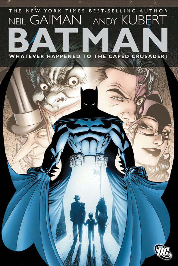 Book cover of Batman: Whatever Happened to the Caped Crusader? by Neil Gaiman (Writer), Andy Kubert (Illus.), Scott Williams (Illus.), Simon Bisley (Illus.), Mark Buckingham (Illus.), Mike Hoffman (Illus.), Kevin Nowlan (Illus.), Bernie Mireault (Illus.), Matt Wagner (Illus.)