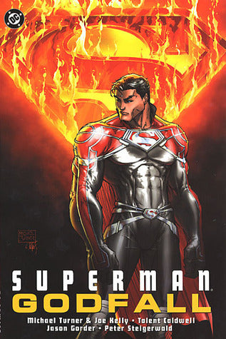 Book cover of Superman: Godfall by Michael Layne Turner, Joe Kelly, Talent Caldwell (Illus.), Jason Gorder (Illus.), Peter Steigerwald (Illus.)