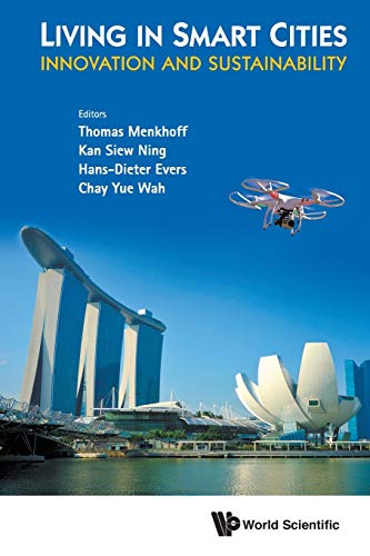 Book cover of Living In Smart Cities: Innovation And Sustainability by Thomas Menkhoff (Ed.), Siew Ning Kan (Ed.), Hans-Dieter Evers (Ed.)