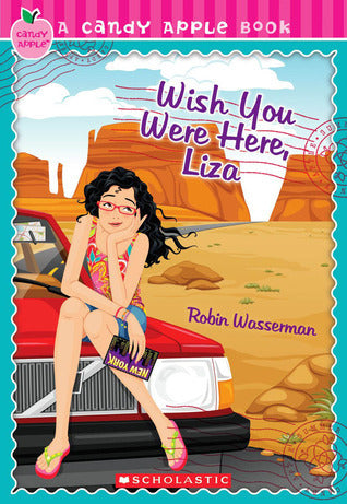 Book cover of Wish You Were Here, Liza by Robin Wasserman