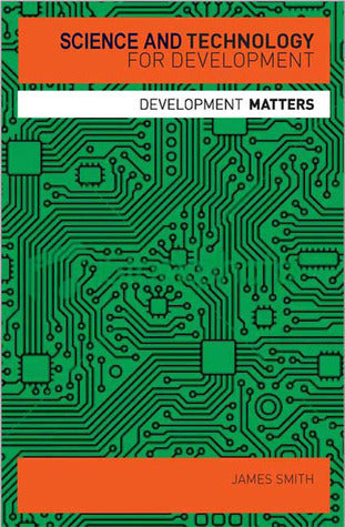 Book cover of Science And Technology For Development by James Smith
