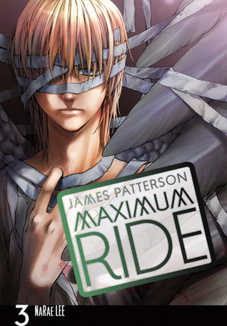 Book cover of Maximum Ride, Vol. 3 by NaRae Lee (Adapter/Illustrator), James Patterson