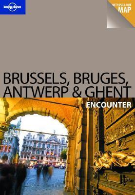 Book cover of Brussels, Bruges, Antwerp & Ghent Encounter by Catherine le Nevez