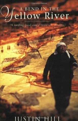 Book cover of A Bend In The Yellow River by Justin   Hill
