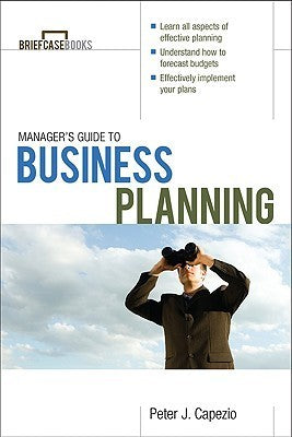 Book cover of Manager's Guide To Business Planning by Peter J. Capezio
