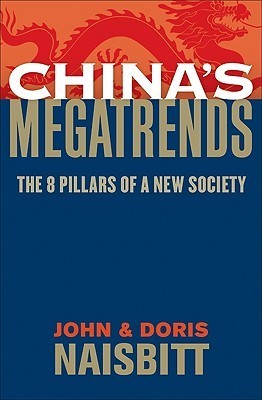 Book cover of Chinas Megatrends: The 8 Pillars of a New Society by John Naisbitt, Doris Naisbitt