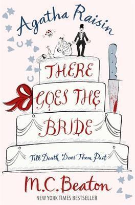 Book cover of There Goes The Bride by M.C. Beaton