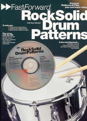 Book cover of Fast Forward - Rock Solid Drum Patterns: Groove Patterns & Fills You Can Learn Today! by Dave Zubraski