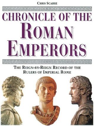 Book cover of Chronicle Of The Roman Emperors: The Reign-by-Reign Record Of The Rulers Of Imperial Rome by Chris Scarre