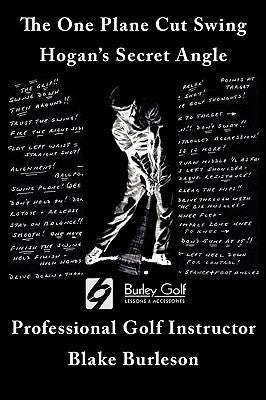 Book cover of The One Plane Cut Swing: Hogan's Secret Angle by Blake Burleson