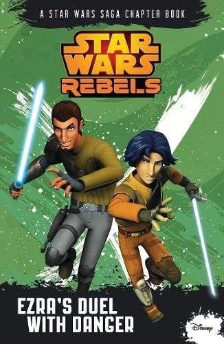Book cover of Star Wars Rebels: Ezra's Duel with Danger by Michael Kogge