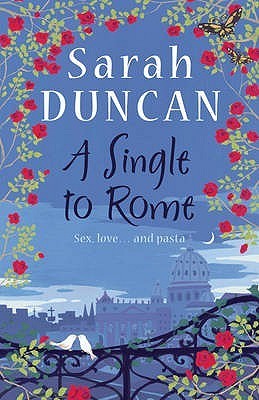 Book cover of Single To Rome by Sarah Duncan