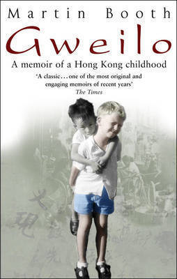 Book cover of Gweilo: Memories of a Hong Kong Childhood by Martin Booth