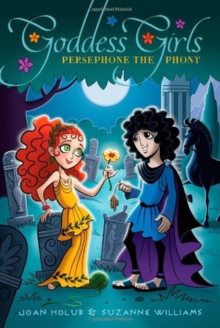 Book cover of Persephone the Phony by Joan Holub, Suzanne Williams