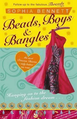 Book cover of Beads, Boys And Bangles by Sophia Bennett