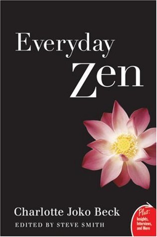 Book cover of Everyday Zen: Love And Work by Charlotte Joko Beck, Steve Smith (Ed.)