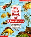 Book cover of My First Book Of Questions: Easy Answers To Hard Questions Children Ask by Ann Hodgman, Ann Whitman