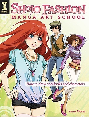 Book cover of Shojo Fashion Manga Art School: How To Draw Cool Looks And Characters by Irene Flores