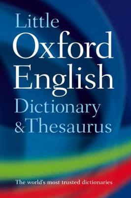 Book cover of Little Oxford Dictionary And Thesaurus by Oxford