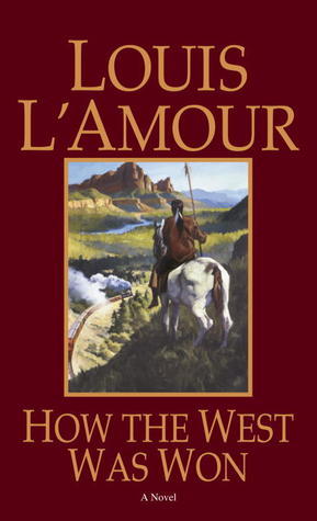 Book cover of How The West Was Won by Louis L'Amour