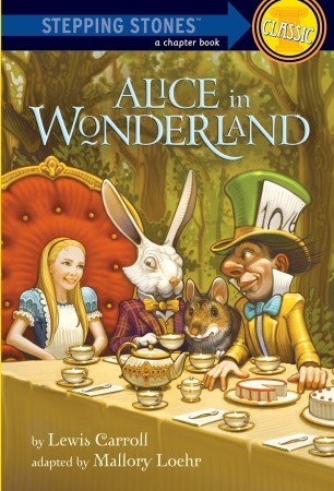 Book cover of Alice In Wonderland by Mallory Loehr (Adapter), Lewis Carroll