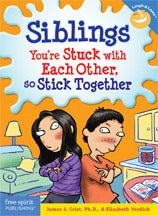 Book cover of Siblings: You're Stuck With Each Other, So Stick Together by James J. Crist, Elizabeth Verdick, Steve Mark (Illus.)