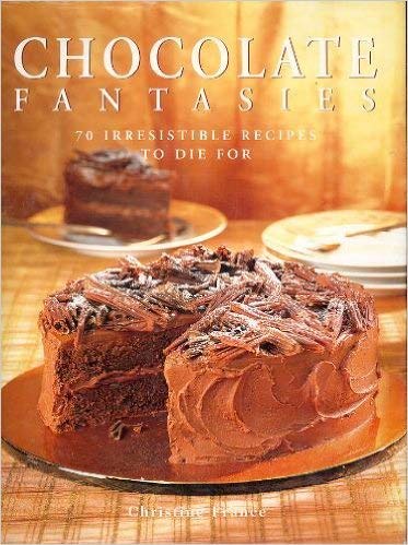 Book cover of Chocolate Fantasies by Christine France