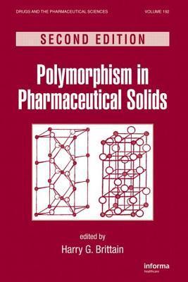 Book cover of Polymorphism in Pharmaceutical Solids by Harry G. Brittain (Ed.)